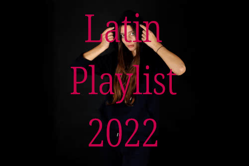 Latin Playlist 2022